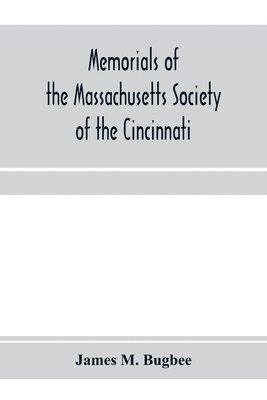 bokomslag Memorials of the Massachusetts Society of the Cincinnati