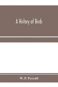 bokomslag A history of birds