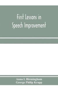 bokomslag First lessons in speech improvement
