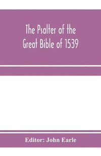 bokomslag The Psalter of the great Bible of 1539; a landmark in English literature