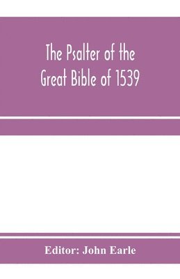 bokomslag The Psalter of the great Bible of 1539; a landmark in English literature