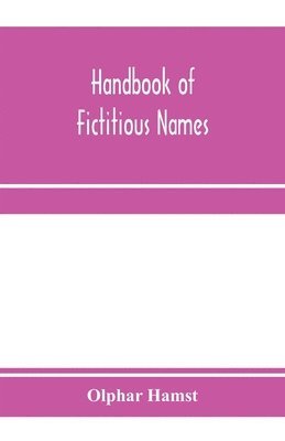 Handbook of fictitious names 1