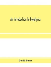 bokomslag An introduction to biophysics