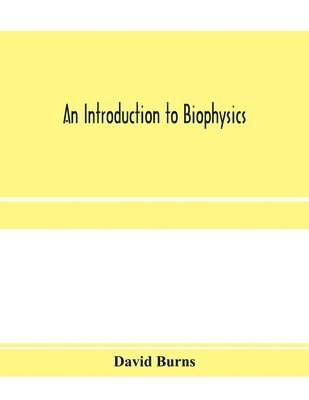 An introduction to biophysics 1