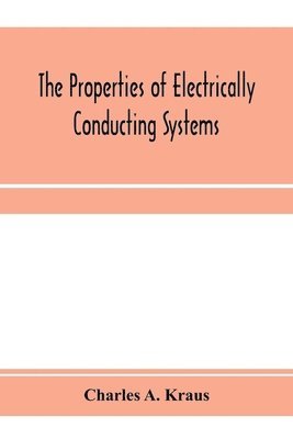 properties of electrically conducting systems, including electrolytes and metals 1