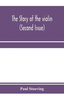 bokomslag The story of the violin (Second Issue)