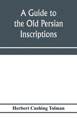 bokomslag A guide to the Old Persian inscriptions