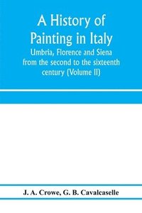 bokomslag A history of painting in Italy