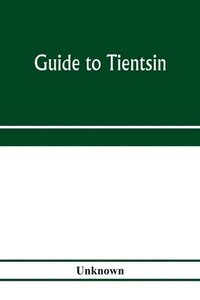 bokomslag Guide to Tientsin