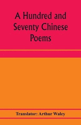 bokomslag A hundred and seventy Chinese poems