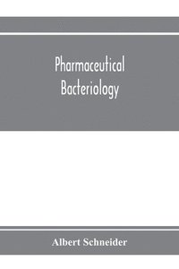 bokomslag Pharmaceutical bacteriology, with special reference to disinfection and sterilization