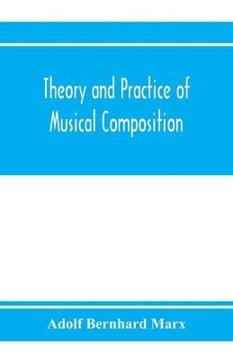 bokomslag Theory and practice of musical composition