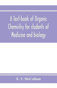bokomslag text-book of organic chemistry for students of medicine and biology
