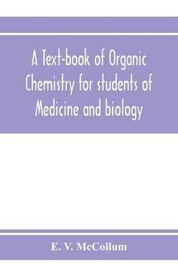 bokomslag text-book of organic chemistry for students of medicine and biology