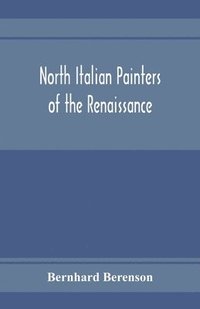 bokomslag North Italian painters of the Renaissance