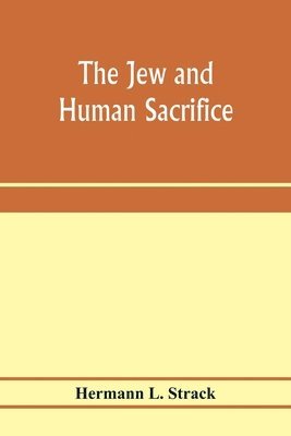 bokomslag The Jew and human sacrifice