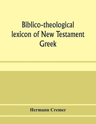 Biblico-theological lexicon of New Testament Greek 1