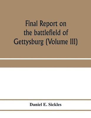 bokomslag Final report on the battlefield of Gettysburg (Volume III)