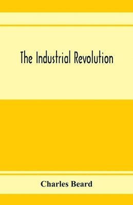 bokomslag The industrial revolution