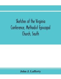 bokomslag Sketches of the Virginia Conference, Methodist Episcopal Church, South