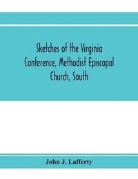 bokomslag Sketches of the Virginia Conference, Methodist Episcopal Church, South