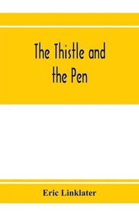 bokomslag The thistle and the pen; an anthology of modern Scottish writers