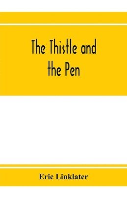 bokomslag The thistle and the pen; an anthology of modern Scottish writers