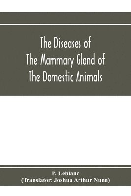 diseases of the mammary gland of the domestic animals