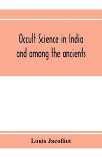 bokomslag Occult science in India and among the ancients