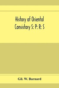 bokomslag History of Oriental consistory S