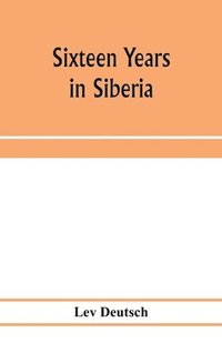 bokomslag Sixteen years in Siberia