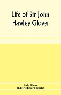 bokomslag Life of Sir John Hawley Glover