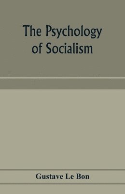 The psychology of socialism 1