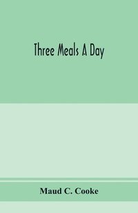 bokomslag Three meals a day
