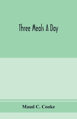 bokomslag Three meals a day