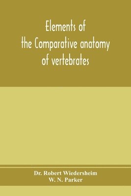 Elements of the comparative anatomy of vertebrates 1