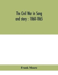 bokomslag The Civil War in song and story