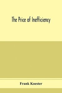 bokomslag The price of inefficiency