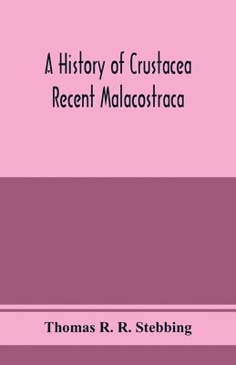 bokomslag history of Crustacea; recent Malacostraca