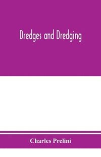 bokomslag Dredges and dredging