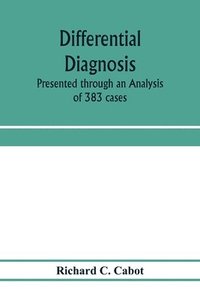 bokomslag Differential diagnosis; Presented through an Analysis of 383 cases