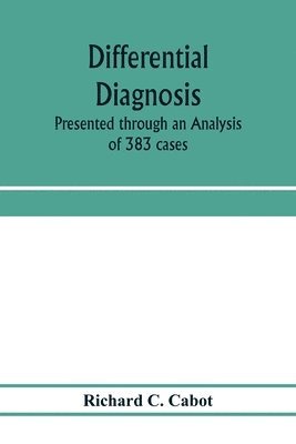 bokomslag Differential diagnosis; Presented through an Analysis of 383 cases