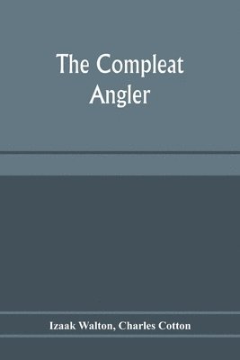 Izaak Walton, Charles Cotton - compleat angler, Häftad