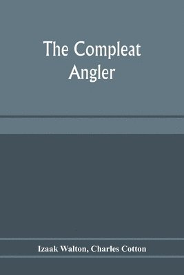 bokomslag The compleat angler