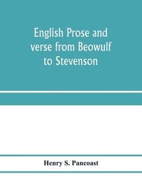 bokomslag English prose and verse from Beowulf to Stevenson