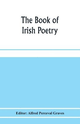 bokomslag The book of Irish poetry