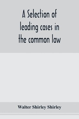 selection of leading cases in the common law