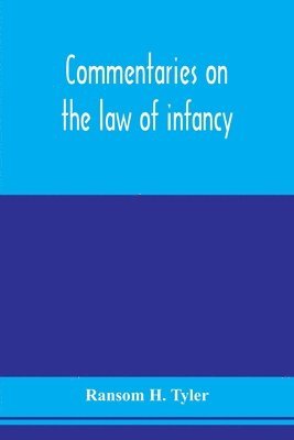 Commentaries on the law of infancy 1