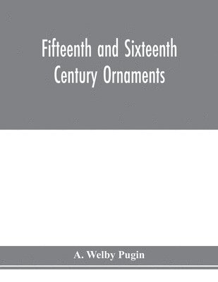 Fifteenth and sixteenth century ornaments 1