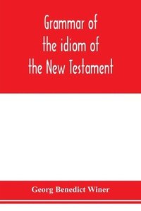 bokomslag Grammar of the idiom of the New Testament
